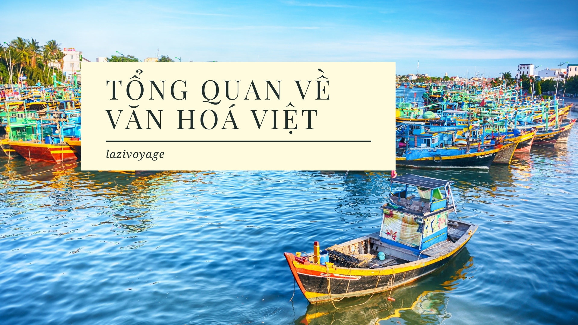 Sức Sống Văn Hoá Việt Qua Thế Hệ Trẻ