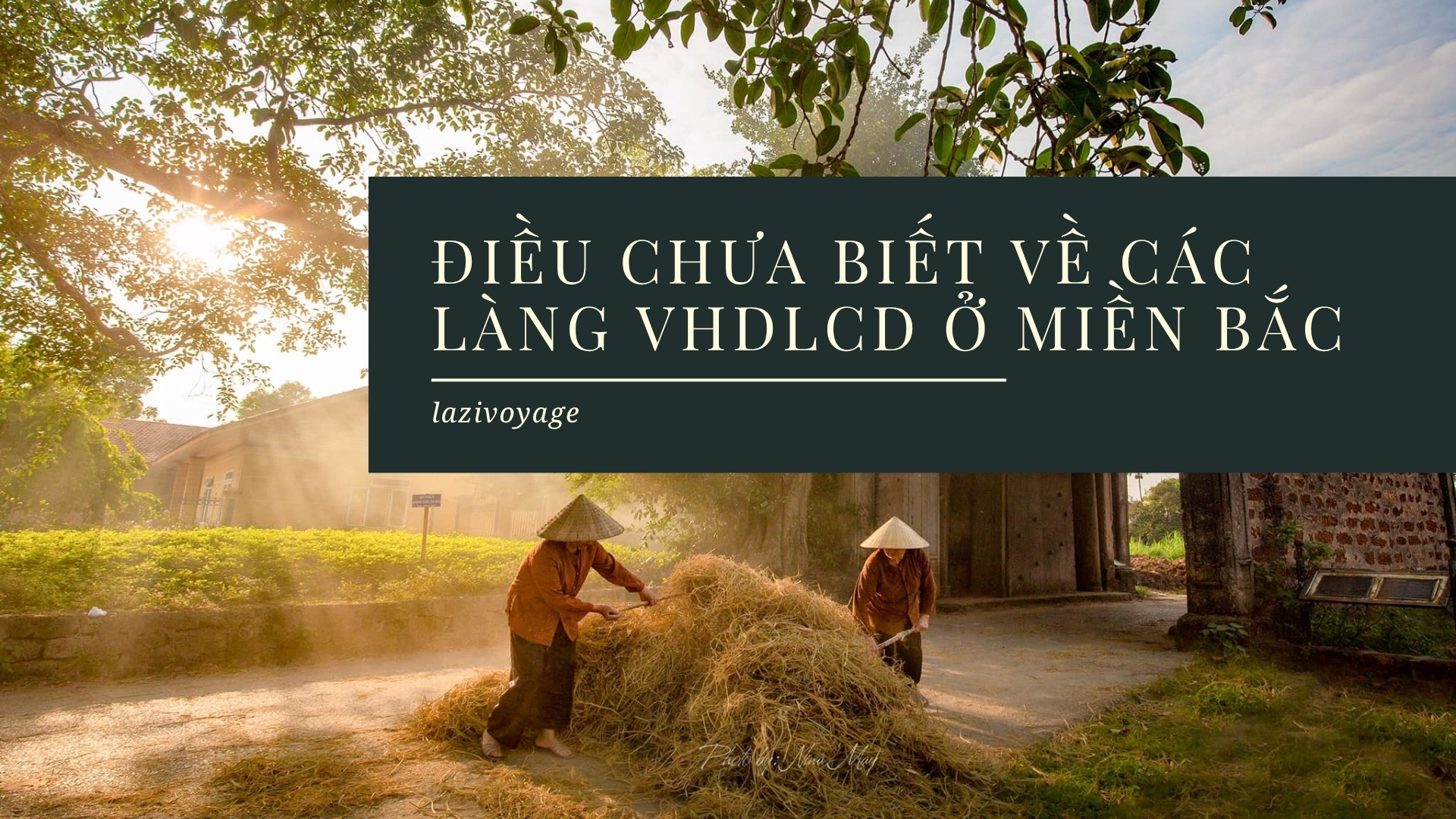 Tìm Hiểu Làng Văn Hoá Du Lịch Cộng Đồng Ở Miền Bắc